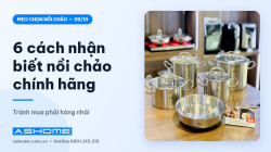 6 cách nhận biết nồi chảo chính hãng, tránh mua phải hàng nhái