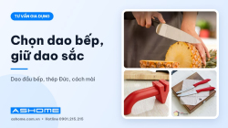 Cách chọn dao nhà bếp và giữ dao luôn sắc cho gia đình