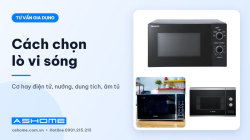 Cách chọn lò vi sóng phù hợp: cơ hay điện tử, có nướng không?
