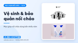 Cách vệ sinh và bảo quản nồi chảo đúng cách để dùng bền nhiều năm