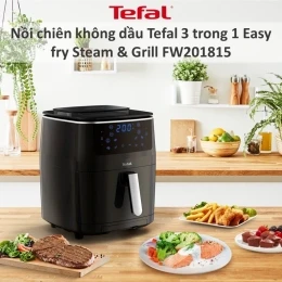 Nồi chiên hấp nướng Tefal FW201815 Easy Fry Steam&Grill 3 in 1